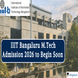 IIIT Bangaluru M.Tech Admission 2026 to Begin From March 16 @iiitb.ac.in; Check Now
